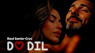 🔥 "DO DIL" | Raul Santa-Cruz | Bollywood Love Song 2025 | Hindi Fusion