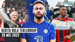 Roma Juara Conference League🥳 Chelsea Angkut Neymar 😱Tawaran Gila Madrid untuk Leao - Berita Bola