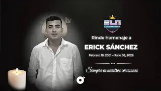🔴 BLN: HOMENAJE A ERIK SANCHEZ❤️💙| 06 DE JULIO