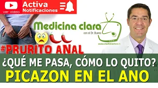🔴🍑🔴PICOR en ANO. Comezón anal. Irritación perianal ¿Cómo quitar el PICOR ANAL? | Medicina Clara