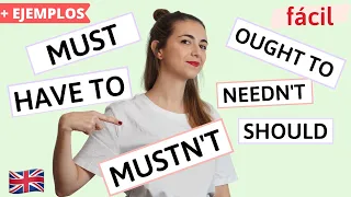 Modal Verbs - MUST, HAVE TO, SHOULD, OUGHT TO, HAD BETTER, NEED- Explicación, ejemplos, ejercicios.