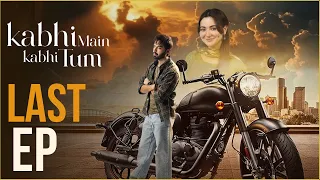Kabhi Mein Kabhi Tum Last Episode 34 | Sharjeena x Mustafa | Binge - शृंखला