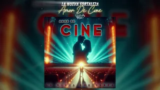 La Nueva Fortaleza | Amor De Cine (LETRA) | 2024