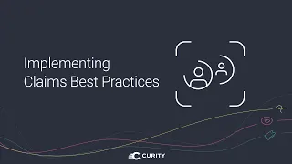 Implementing Claims Best Practices