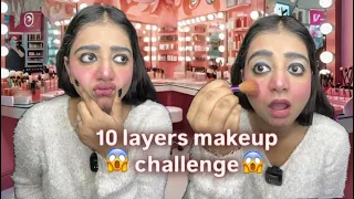10 layers makeup challenge😱|| On subscriber’s demand || makeup challenge || challenge accepted