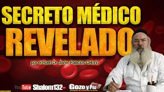 🔴Shalom132: ¡¡¡SECRETO MEDICO REVELADO!!!! por el Roeh Dr. Javier Palacios Celorio