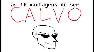 10 VANTAGENS DE SER CALVO