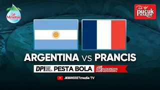 🔴ARGENTINA VS PRANCIS - PESTA BOLA LIVE REACTION - EPS 9