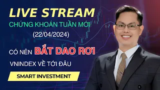 Nhận Định Chứng Khoán Tuần Mới cùng T-SIA (25/04/2024) - Có Nên Bắt Dao Rơi???