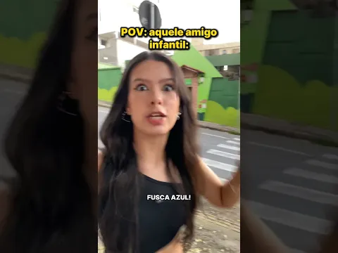 POV: aquele amigo infantil