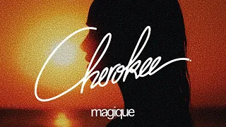 Cherokee - Magique