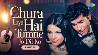 Chura Liya Hai Tumne Jo Dil Ko | Lyrical | Zeenat Aman | Asha Bhosle