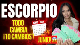 ESCORPIO ¡Todo cambia! 10 cosas que llegan a ti en JUNIO 2025
