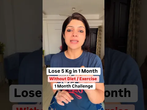 1 Month Challenge | Lose 5 Kg Without Diet / Exercise #drshikhasingh #howtoloseweightfast #food