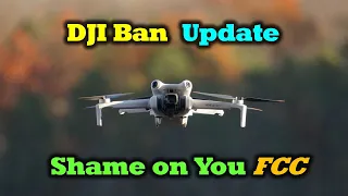 DJI Ban Update - Shame On You FCC!!