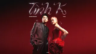 Pháo - ‘Tình K’ [feat. Mason Nguyễn] (Official MV)