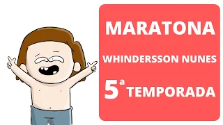 MARATONA WHINDERSSON NUNES (ANIMAÇÃO) 5ª TEMPORADA