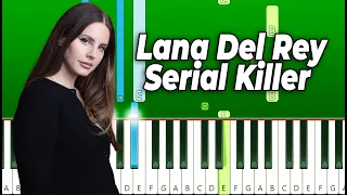 Lana Del Rey - Serial Killer - Piano Tutorial