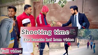 Hum Log Video Kaise Banate Hai Ayeiye Dekhiye 🎥❤️|Shooting Video | Ashu07 | 4 shadows official