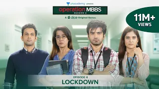 Dice Media | Operation MBBS | Season 2 | Web Series | Episode 4 - Lockdown