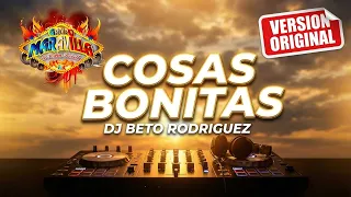 Cosas Bonitas ❌ Grupo Maravilla ❌ DJ Beto Rodriguez #cosasbonitas  VIDEO 👉