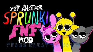 YET ANOTHER SPRUNKI FNF MOD.