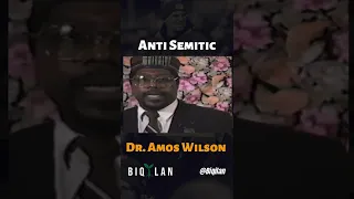 Dr. Amos Wilson speaks on Anti Semitism