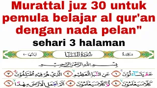 belajar membaca juz 30 untuk bisa membaca al qur'an, dengan nada pelan"