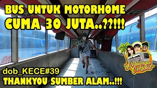 BIKIN MOTORHOME PAKE BUS HARGANYA MURAH BANGET CUMA 30 JUTA | SUMBER ALAM JUAL BUS MURAH dob_KECE#39