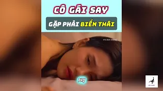 Cô Gái Say gặp Phải Biến Thái