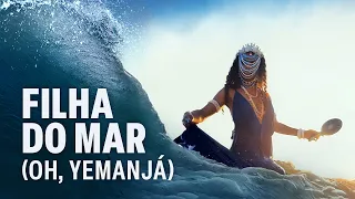 "Filha do Mar (Oh, Yemanjá)" - Elas Cantam as Águas [2026] (Videoclipe)