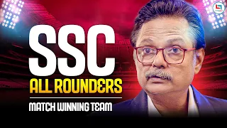 SSC All Rounders 🔥Selection मतलब Careerwill | Match Winning Team