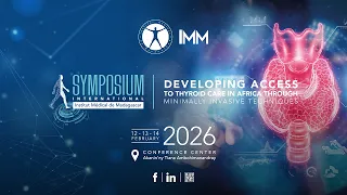 Developing Access to Thyroid Care in Africa Through Minimally Invasive Techniques -Day1 - 02/12/2026