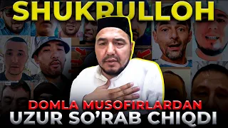 ШУКРУЛЛОХ ДОМЛА МУСОФИРЛАРДАН УЗУР СУРАБ ЧИКДИ. MUSOFIRLARNI KAMSITGAN SHUKRULLOH DOMLA UZUR SO'RADI