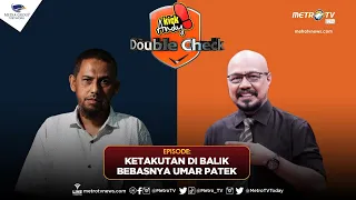 KICK ANDY DOUBLE CHECK - Ketakutan di Balik  Bebasnya Umar Patek