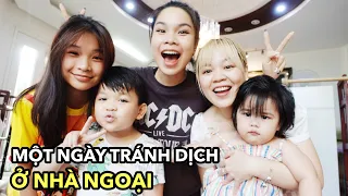 SongThuVlog: MỘT NGÀY TRÁNH DỊCH Ở NHÀ NGOẠI