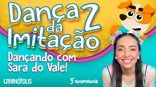 DANÇA DA IMITAÇÃO 2 COM SARA DO VALE  - CANINÓPOLIS @profsaradovale @Caninópolis #musicainfantil