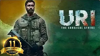 Uri : The Surgical Strike - Hindi Patriotic Full Movie - Vicky Kaushal, Yami Gautam, Paresh Rawal