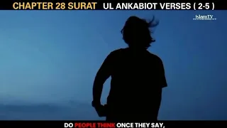 Quran Chapter 28 Surat Ul Ankabot Verses - ( 2-5 ) Urdu Translation | islamTV