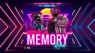 Alexander the Don ft. Beach Boii - Memory (Remix)
