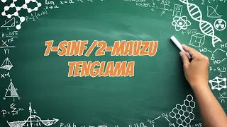 Tenglama. 7-sinf/2-mavzu. Boshlang’ich tushunchalar