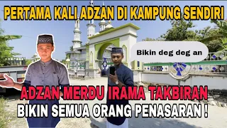 IZINKAN SAYA ADZAN DISINI | ADZAN IRAMA TAKBIRAN BIKIN SEMUA MERINDING !