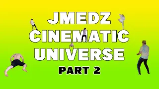 Jmedz Cinematic Universe Compilation 2