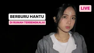 BERBURU HANTU LIVE APA MEREKA ADA?