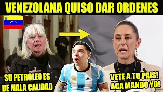 CLAUDIA BOTA DE SU MAÑANERA A VENEZOLANA QUE QUISO DAR ORDENES PARA MEJORAR EL PAIS ¡INCREIBLE!