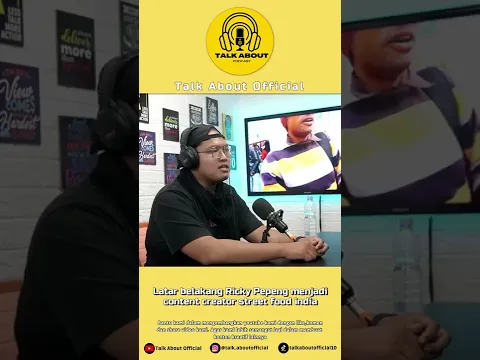 Latar belakang Ricky Pepeng menjadi foodvlogger - Talk About Official