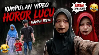 Kumpulan video (horor komedi)mamah irsya 