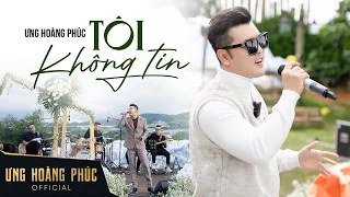 [Liveshow CHẠM] Tôi Không Tin I Ưng Hoàng Phúc - Live in Mây Lang Thang (2022)