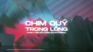 CHIM QUÝ TRONG LỒNG | ICM X VĂN MAI HƯƠNG [DJ KUTI REMIX]