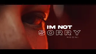 Neoni - I'M NOT SORRY (Official Lyric Video)